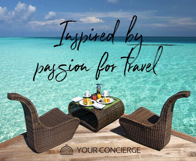 Your Concierge - About Us - Inspired By Passion For Travel