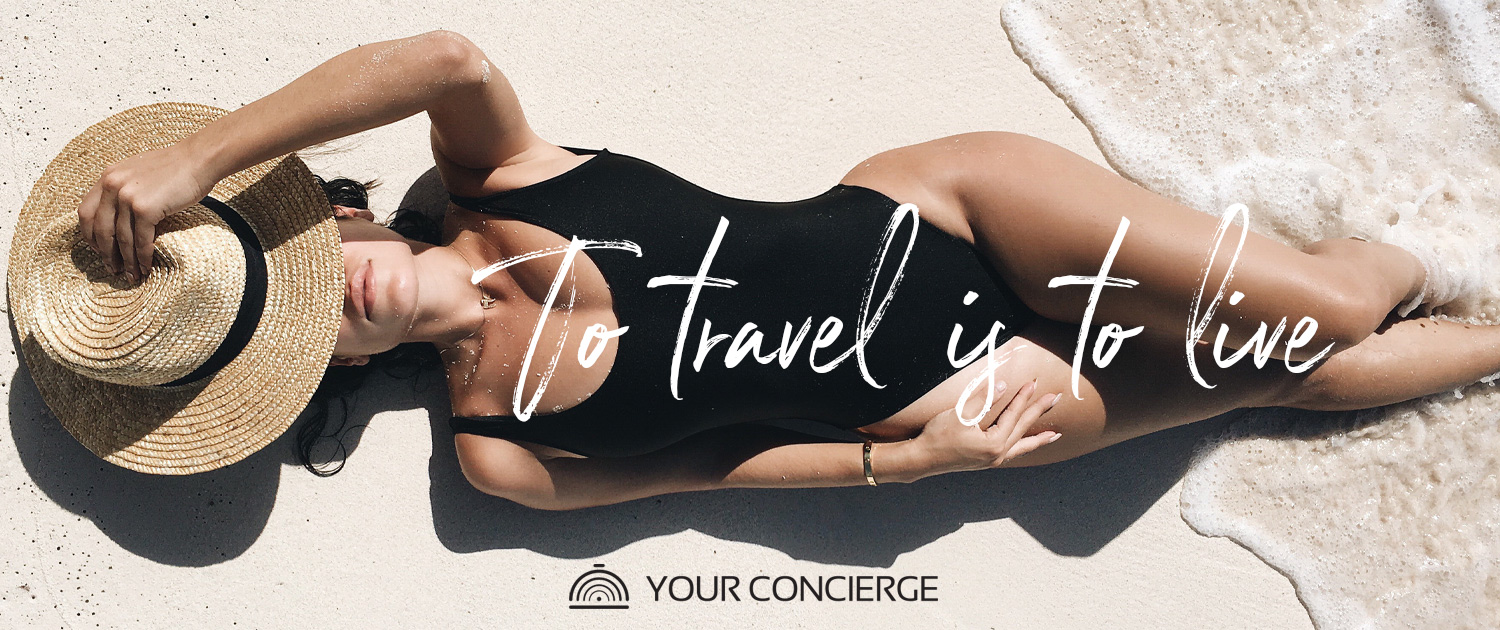 Your Concierge - Services - To Travel Is to Live