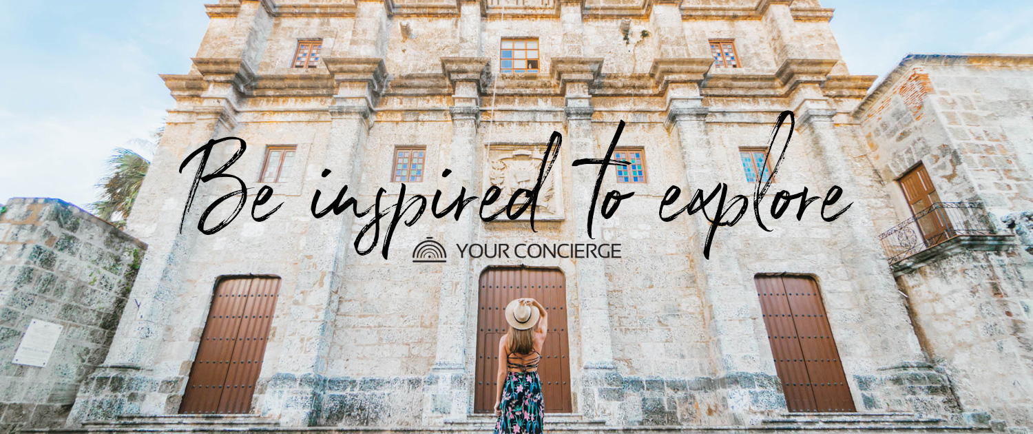 Your Concierge - Inspiration - Be Inspired to explore